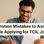 Common Mistakes to Avoid While Applying for TCIL Jobs