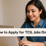 How to Apply for TCIL Jobs Online