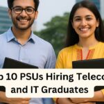 Top 10 PSUs Hiring Telecom and IT Graduates