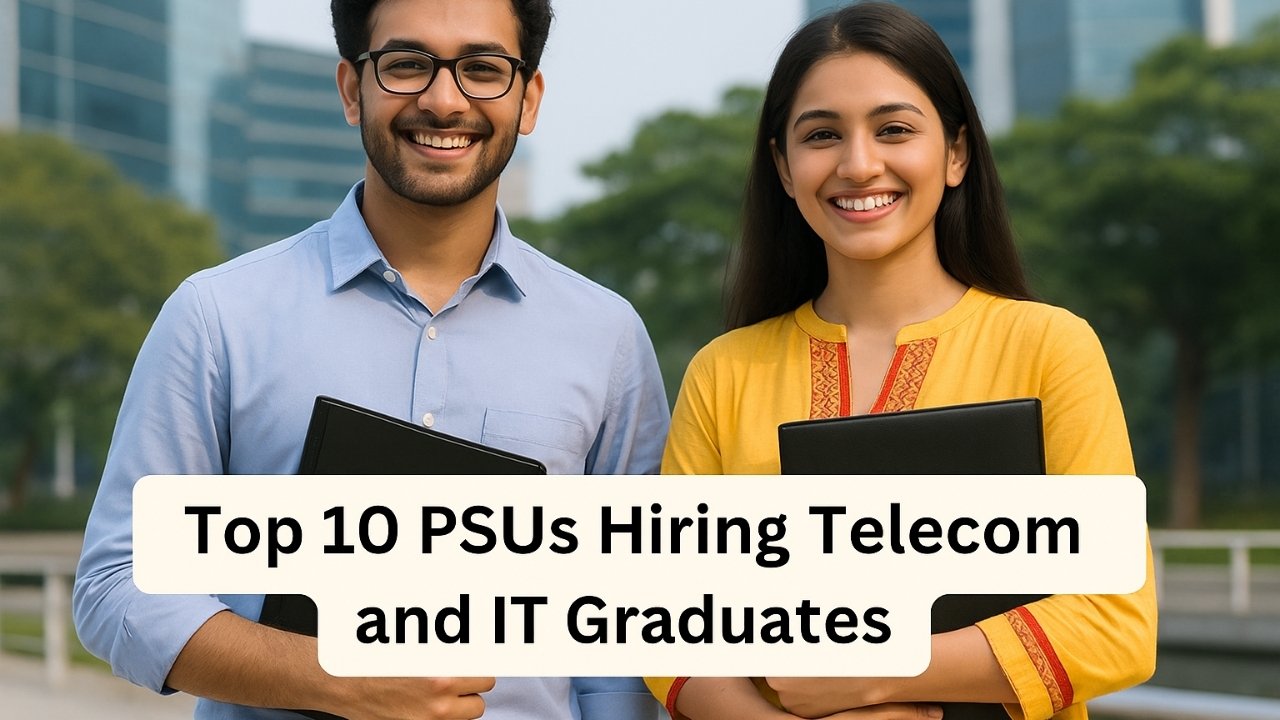 Top 10 PSUs Hiring Telecom and IT Graduates